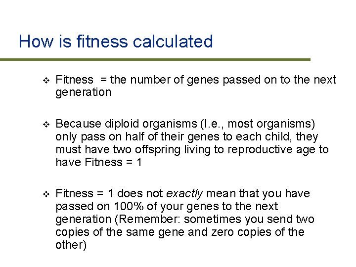 How is fitness calculated v Fitness = the number of genes passed on to