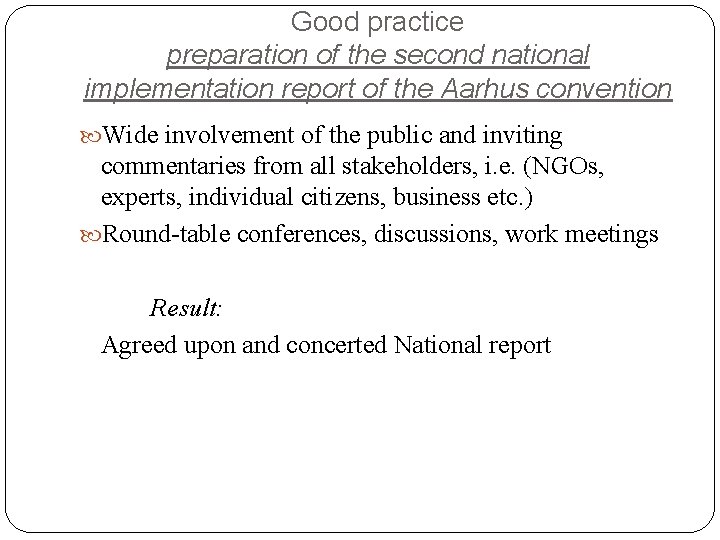 Good practice preparation of the second national implementation report of the Aarhus convention Wide