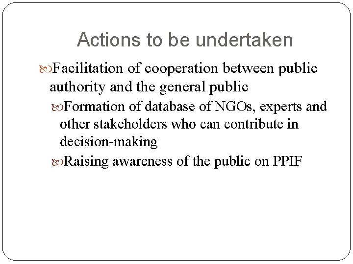 Actions to be undertaken Facilitation of cooperation between public authority and the general public