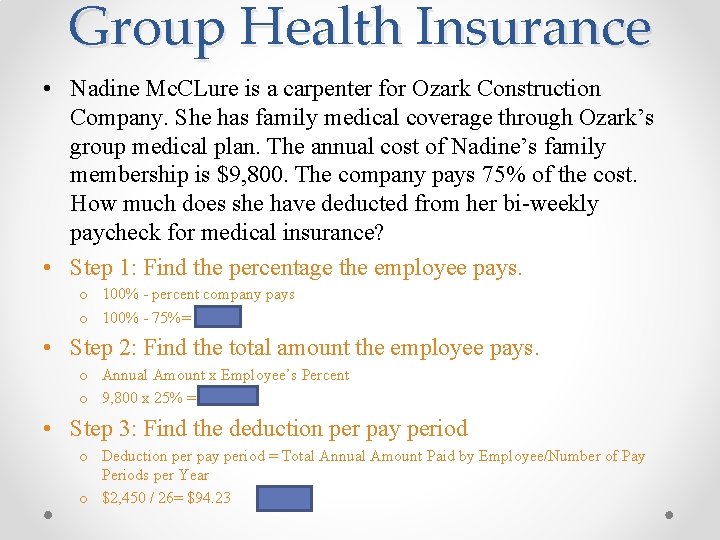 Group Health Insurance • Nadine Mc. CLure is a carpenter for Ozark Construction Company.