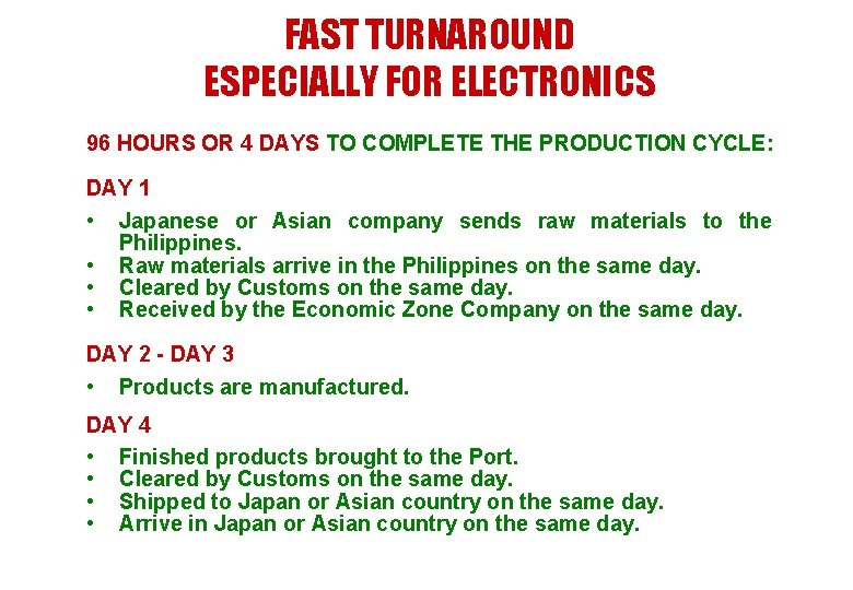 FAST TURNAROUND ESPECIALLY FOR ELECTRONICS 96 HOURS OR 4 DAYS TO COMPLETE THE PRODUCTION
