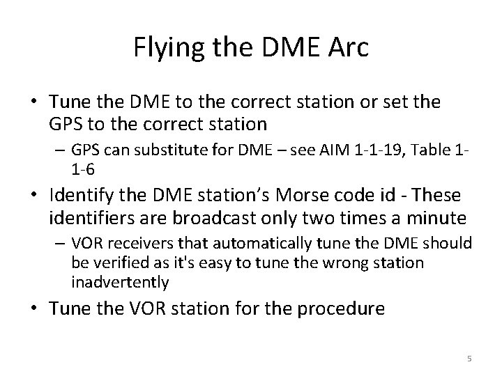 Flying the DME Arc • Tune the DME to the correct station or set