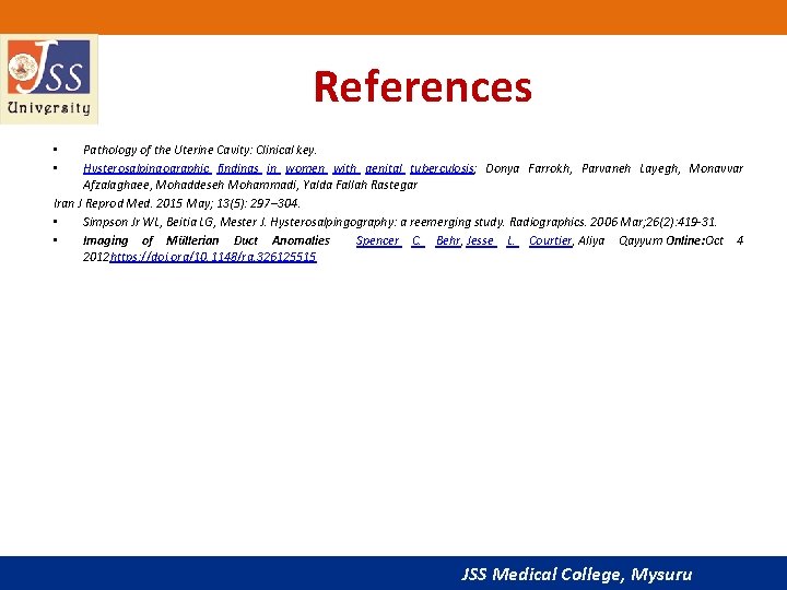 References Pathology of the Uterine Cavity: Clinical key. Hysterosalpingographic findings in women with genital