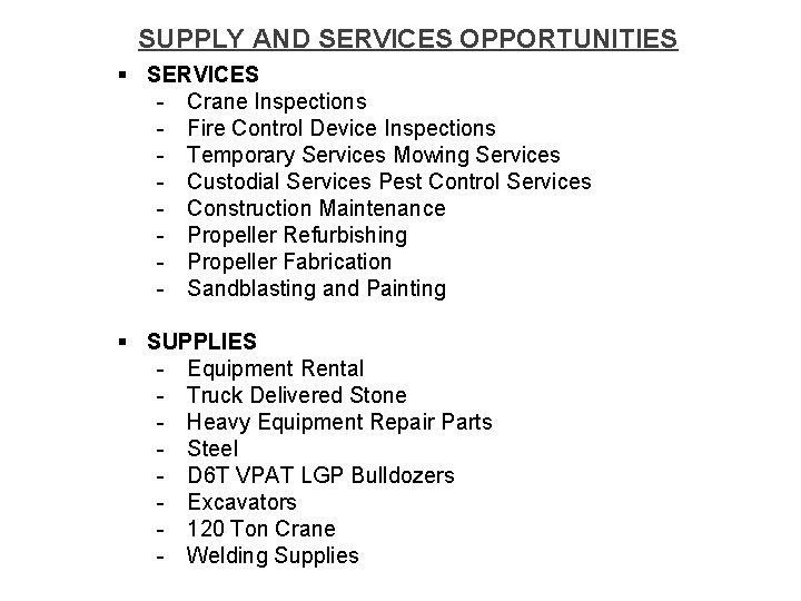 SUPPLY AND SERVICES OPPORTUNITIES § SERVICES - Crane Inspections - Fire Control Device Inspections