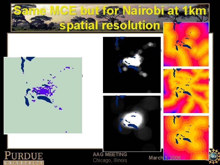 Same MCE but for Nairobi at 1 km spatial resolution AAG MEETING Chicago, Illinois