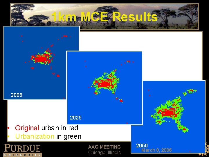 1 km MCE Results 2005 2025 • Original urban in red • Urbanization in