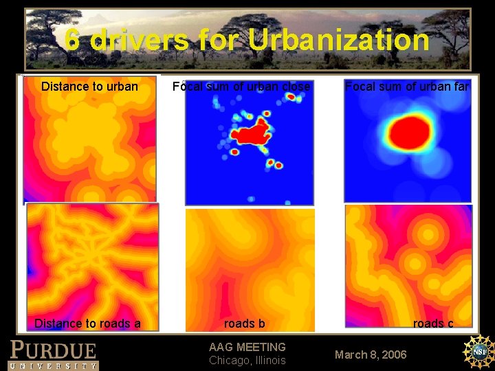 6 drivers for Urbanization Distance to urban Focal sum of urban close Distance to