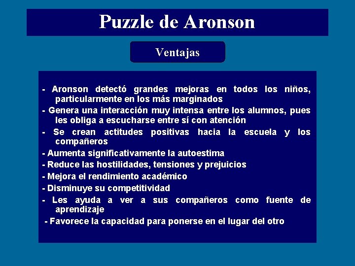 Puzzle de Aronson Ventajas - Aronson detectó grandes mejoras en todos los niños, particularmente