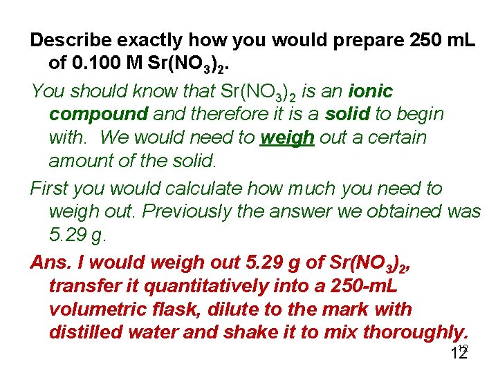 Describe exactly how you would prepare 250 m. L of 0. 100 M Sr(NO