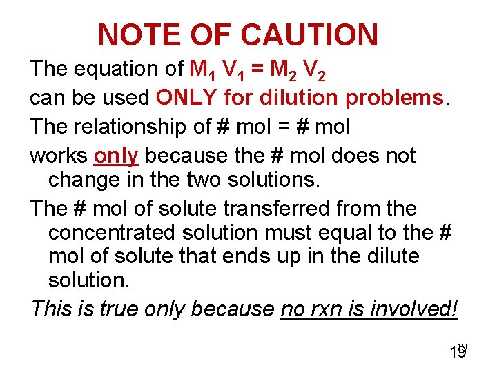 NOTE OF CAUTION The equation of M 1 V 1 = M 2 V
