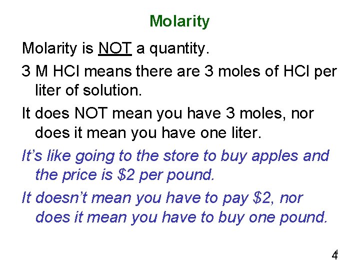 Molarity is NOT a quantity. 3 M HCl means there are 3 moles of