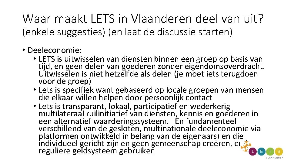 Waar maakt LETS in Vlaanderen deel van uit? (enkele suggesties) (en laat de discussie