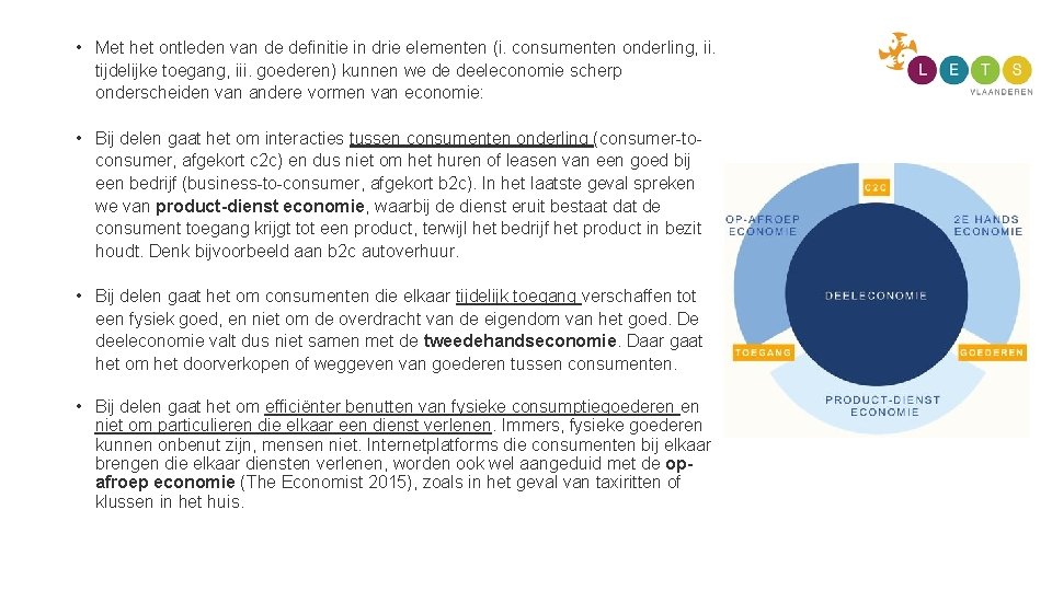  • Met het ontleden van de definitie in drie elementen (i. consumenten onderling,