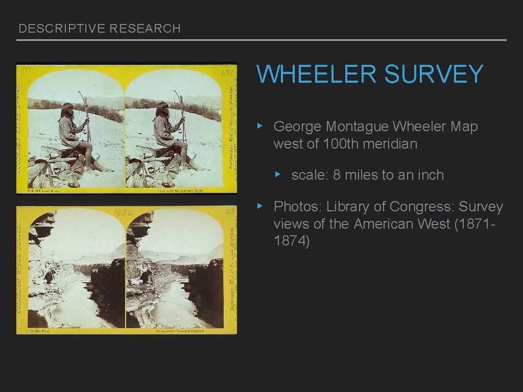 DESCRIPTIVE RESEARCH WHEELER SURVEY ▸ George Montague Wheeler Map west of 100 th meridian