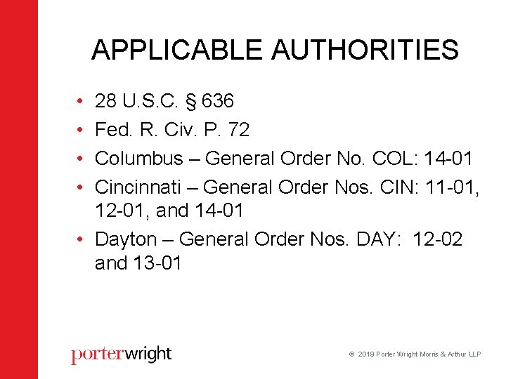 APPLICABLE AUTHORITIES • • 28 U. S. C. § 636 Fed. R. Civ. P. APPLICABLE AUTHORITIES • • 28 U. S. C. § 636 Fed. R. Civ. P.