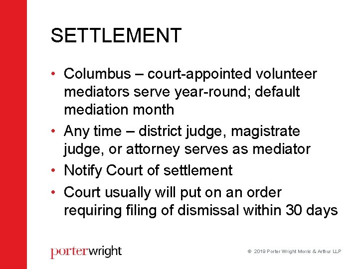 SETTLEMENT • Columbus – court-appointed volunteer mediators serve year-round; default mediation month • Any SETTLEMENT • Columbus – court-appointed volunteer mediators serve year-round; default mediation month • Any