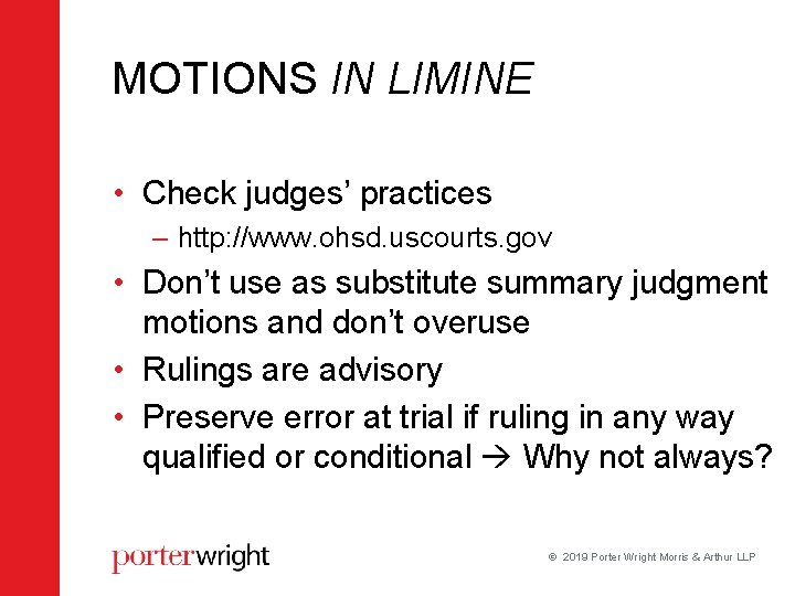 MOTIONS IN LIMINE • Check judges’ practices – http: //www. ohsd. uscourts. gov • MOTIONS IN LIMINE • Check judges’ practices – http: //www. ohsd. uscourts. gov •