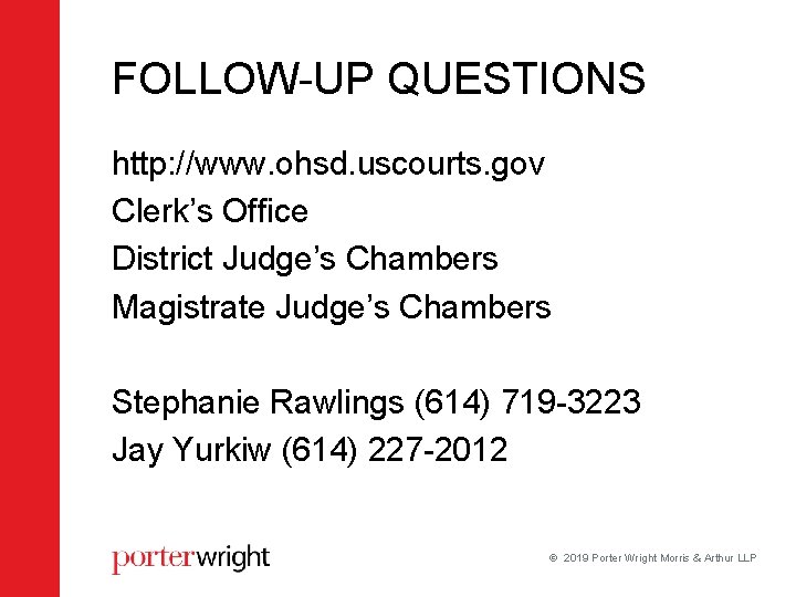 FOLLOW-UP QUESTIONS http: //www. ohsd. uscourts. gov Clerk’s Office District Judge’s Chambers Magistrate Judge’s FOLLOW-UP QUESTIONS http: //www. ohsd. uscourts. gov Clerk’s Office District Judge’s Chambers Magistrate Judge’s