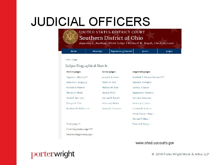 JUDICIAL OFFICERS www. ohsd. uscourts. gov 2019 Porter Wright Morris & Arthur LLP JUDICIAL OFFICERS www. ohsd. uscourts. gov 2019 Porter Wright Morris & Arthur LLP
