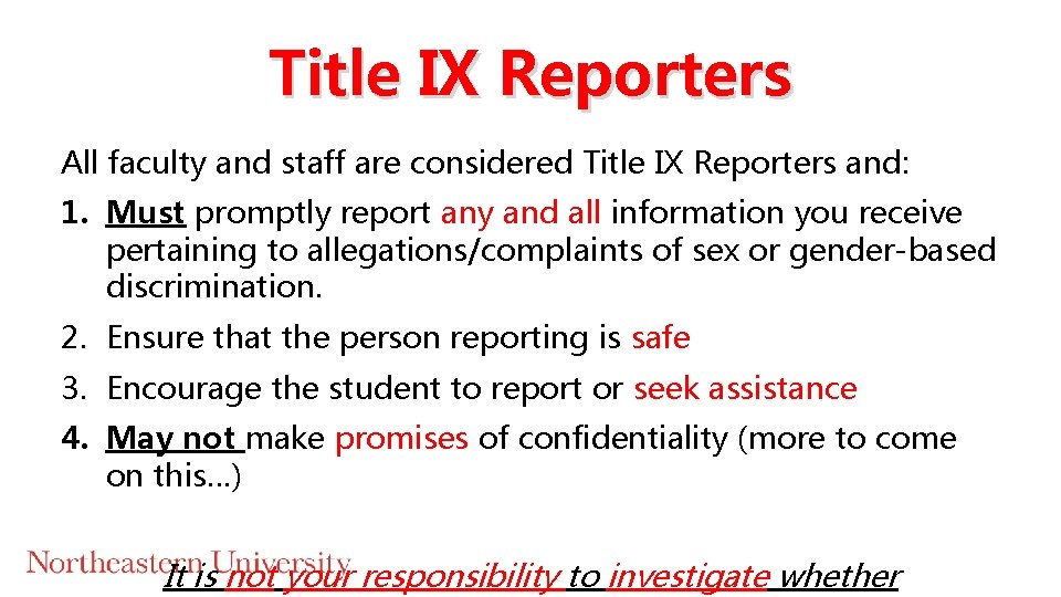 Title IX Reporters All faculty and staff are considered Title IX Reporters and: 1. Title IX Reporters All faculty and staff are considered Title IX Reporters and: 1.