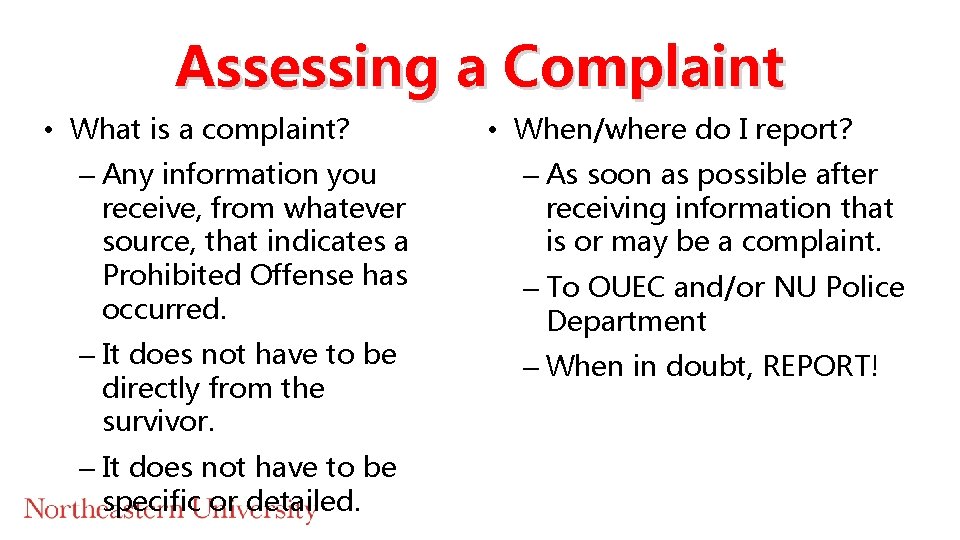 Assessing a Complaint • What is a complaint? • When/where do I report? – Assessing a Complaint • What is a complaint? • When/where do I report? –