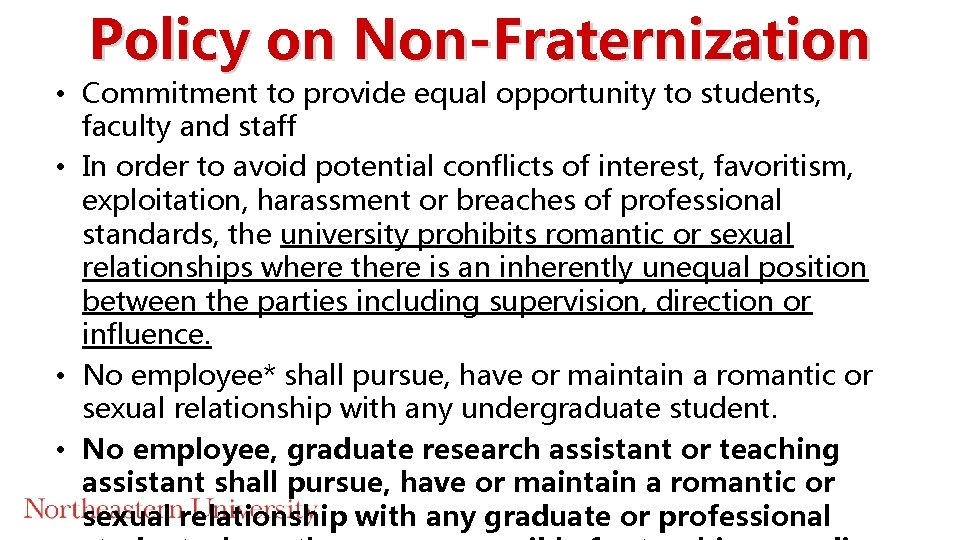 Policy on Non-Fraternization • Commitment to provide equal opportunity to students, faculty and staff Policy on Non-Fraternization • Commitment to provide equal opportunity to students, faculty and staff