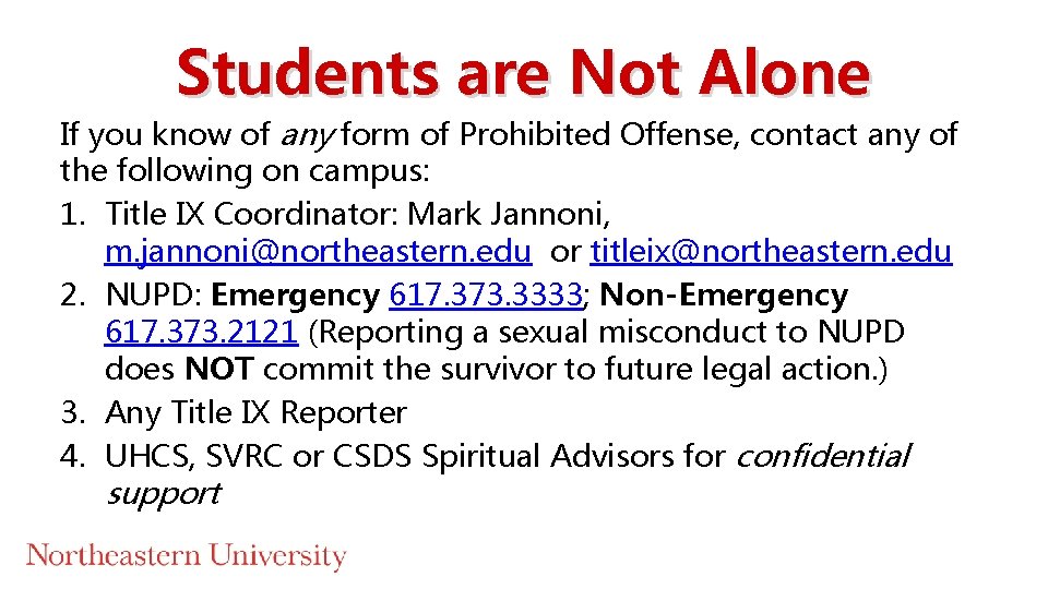 Students are Not Alone If you know of any form of Prohibited Offense, contact Students are Not Alone If you know of any form of Prohibited Offense, contact