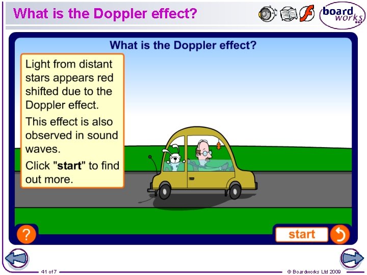 What is the Doppler effect? 41 of 7 © Boardworks Ltd 2009 What is the Doppler effect? 41 of 7 © Boardworks Ltd 2009