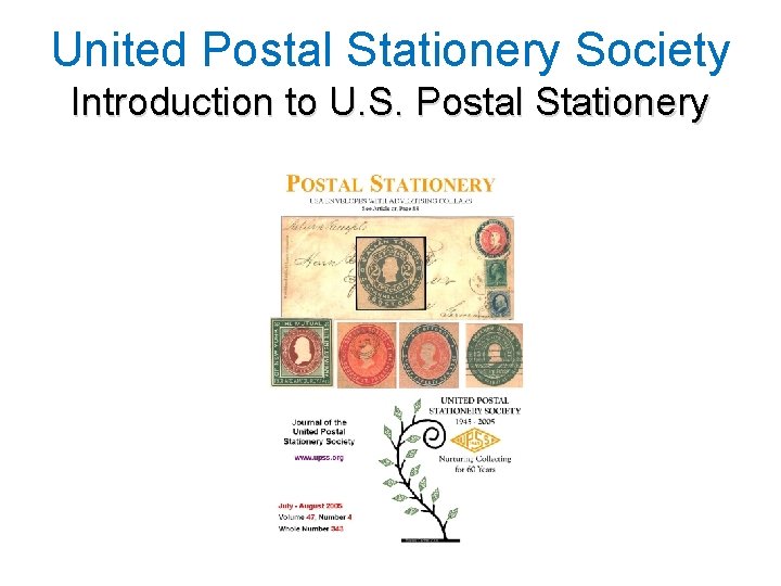 United Postal Stationery Society Introduction to U. S. Postal Stationery 