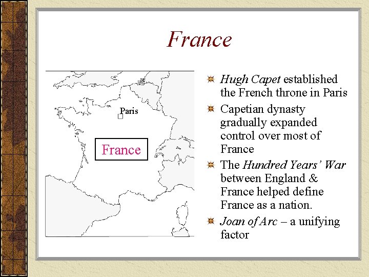 France Paris France Hugh Capet established the French throne in Paris Capetian dynasty gradually