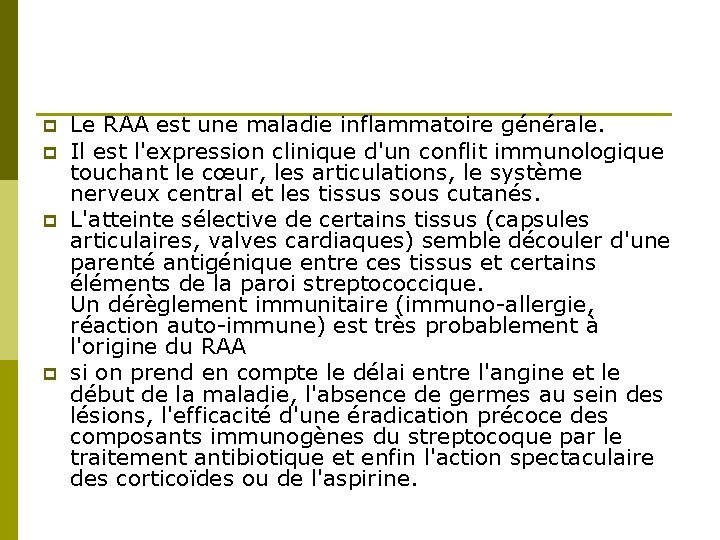 p p Le RAA est une maladie inflammatoire générale. Il est l'expression clinique d'un p p Le RAA est une maladie inflammatoire générale. Il est l'expression clinique d'un