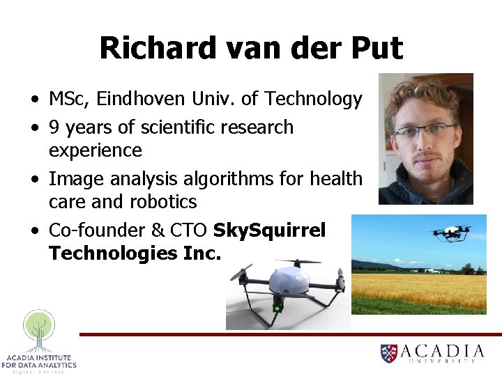 Richard van der Put • MSc, Eindhoven Univ. of Technology • 9 years of