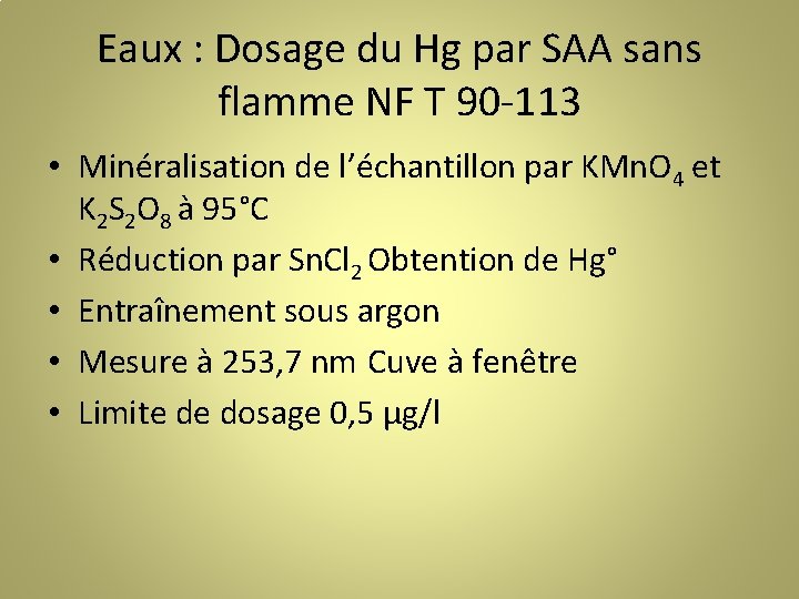 Eaux : Dosage du Hg par SAA sans flamme NF T 90 -113 •