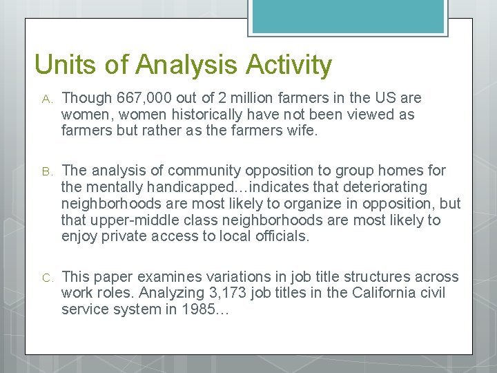 Units of Analysis Activity A. Though 667, 000 out of 2 million farmers in