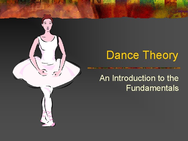 Dance Theory An Introduction to the Fundamentals 