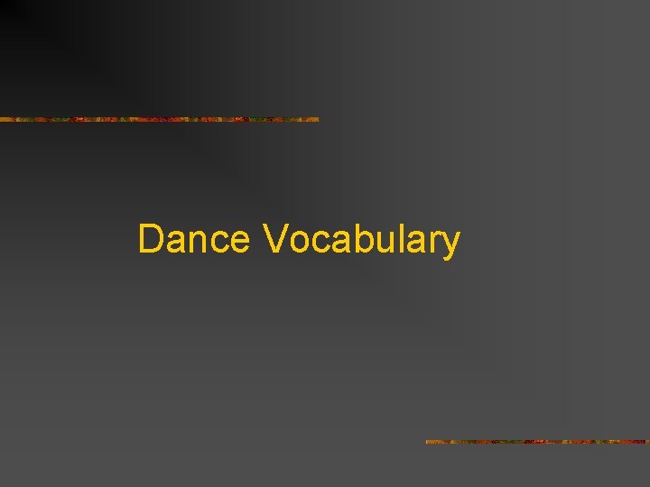 Dance Vocabulary 
