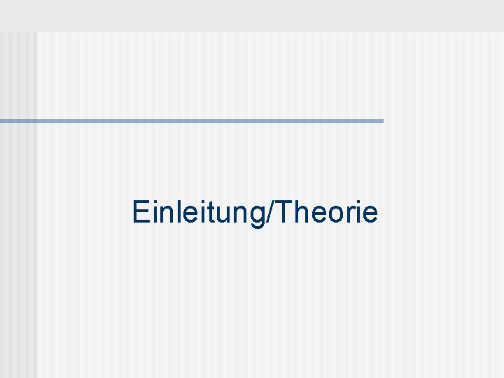 Einleitung/Theorie 