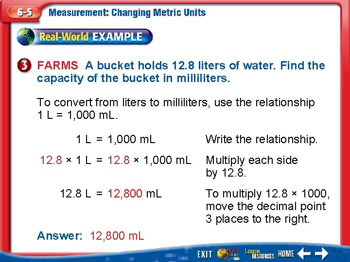 FARMS A bucket holds 12. 8 liters of water. Find the capacity of the