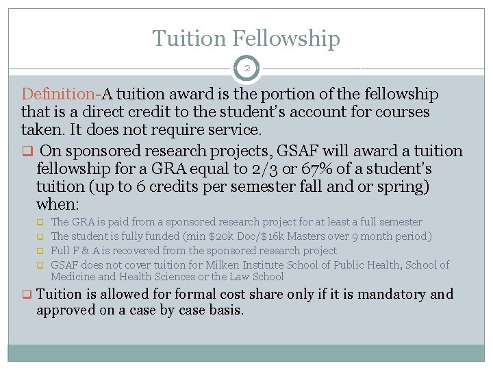 Tuition Fellowship 2 Definition-A tuition award is the portion of the fellowship that is Tuition Fellowship 2 Definition-A tuition award is the portion of the fellowship that is