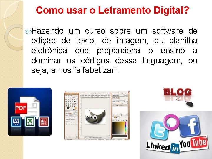 Como usar o Letramento Digital? Fazendo um curso sobre um software de edição de