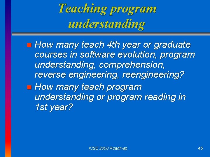 Teaching program understanding How many teach 4 th year or graduate courses in software