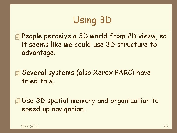 Using 3 D 4 People perceive a 3 D world from 2 D views,