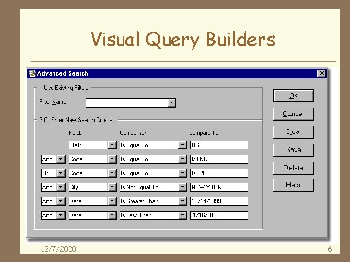 Visual Query Builders 12/7/2020 6 