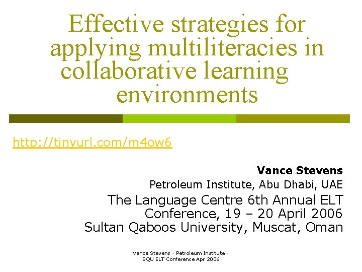 Effective strategies for applying multiliteracies in collaborative learning environments http: //tinyurl. com/m 4 ow