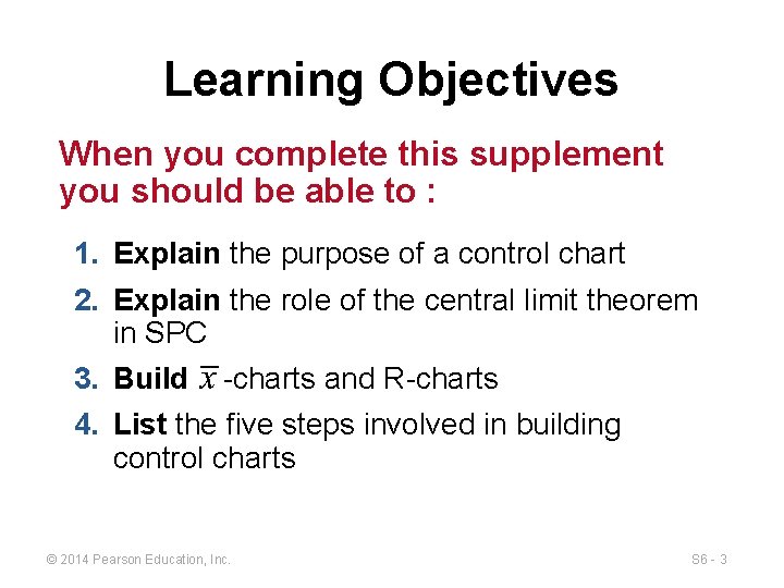 Learning Objectives When you complete this supplement you should be able to : 1.