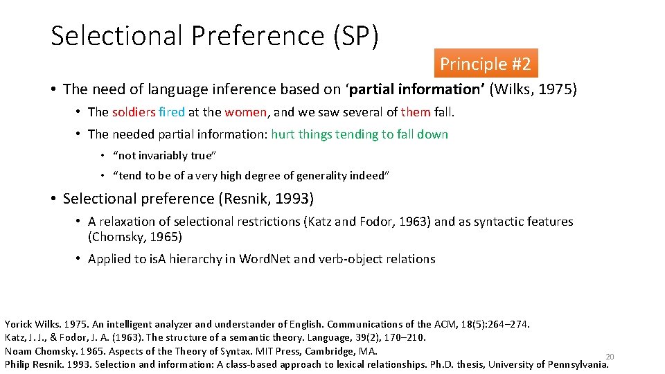 Selectional Preference (SP) Principle #2 • The need of language inference based on ‘partial