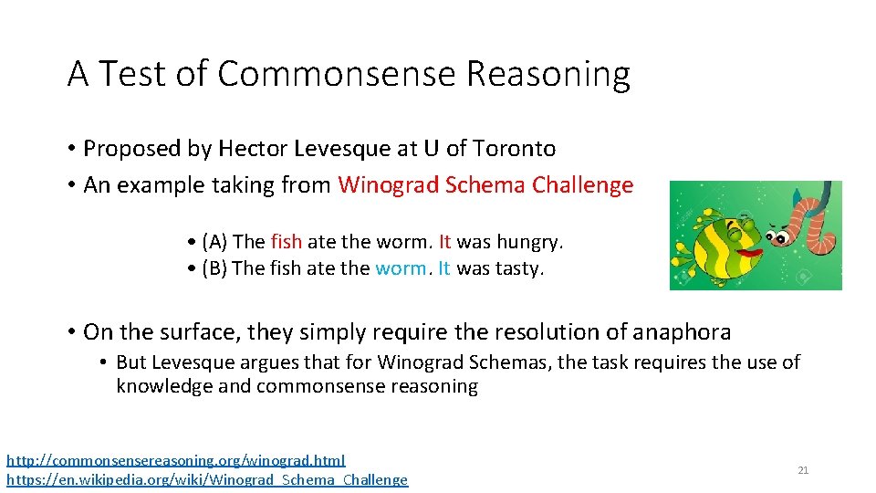A Test of Commonsense Reasoning • Proposed by Hector Levesque at U of Toronto