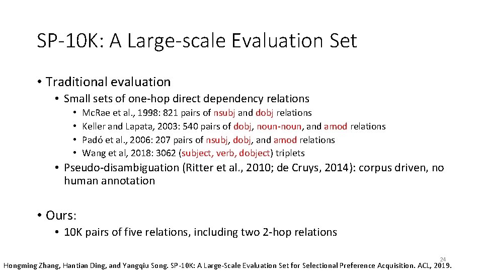SP-10 K: A Large-scale Evaluation Set • Traditional evaluation • Small sets of one-hop