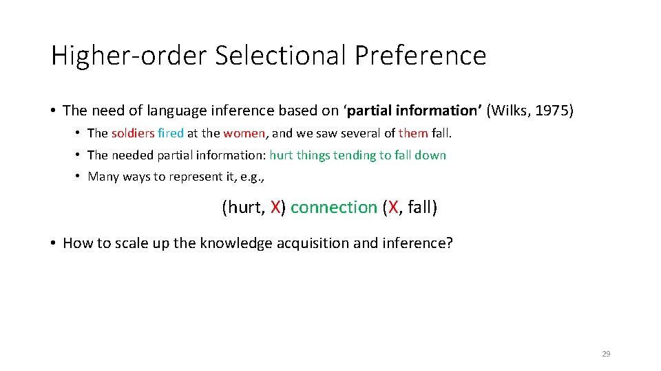 Higher-order Selectional Preference • The need of language inference based on ‘partial information’ (Wilks,