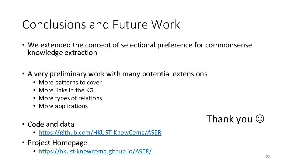 Conclusions and Future Work • We extended the concept of selectional preference for commonsense